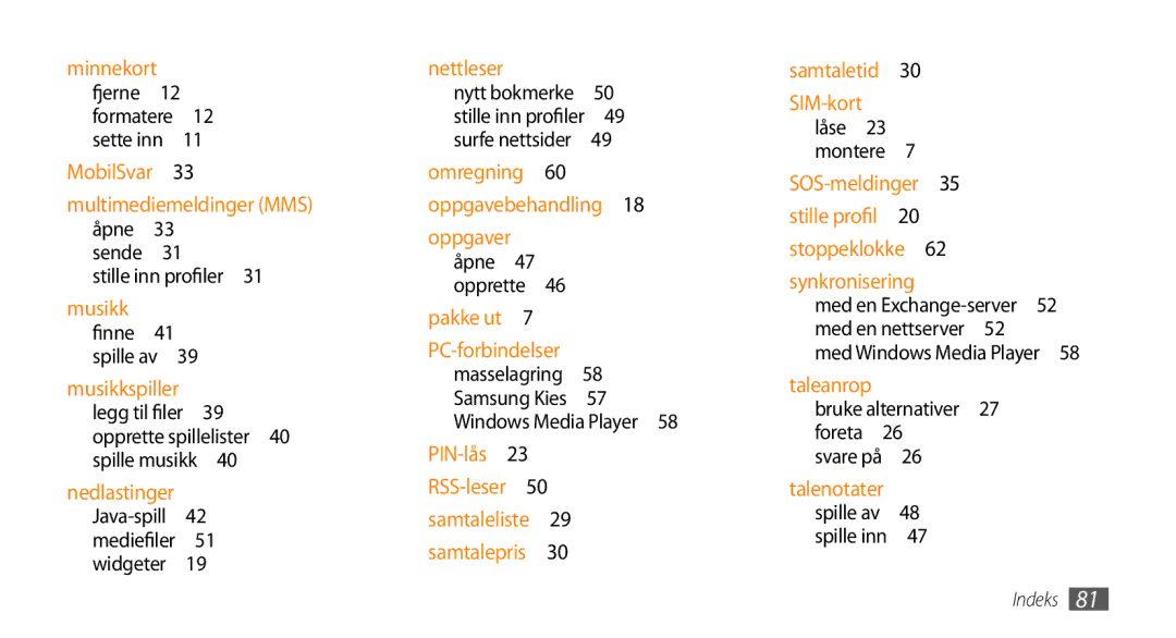 Samsung GT-S3370HSEXEE Åpne 47 opprette , Med en Exchange-server 52 med en nettserver , Bruke alternativer 27 foreta  